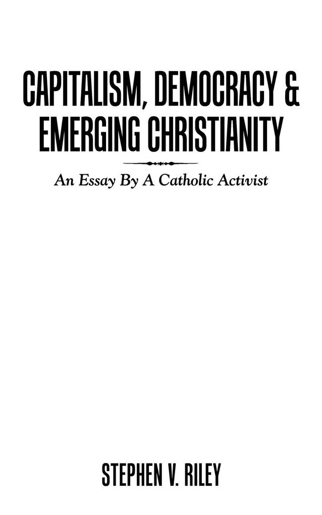Capitalism Democracy & Emerging Christianity