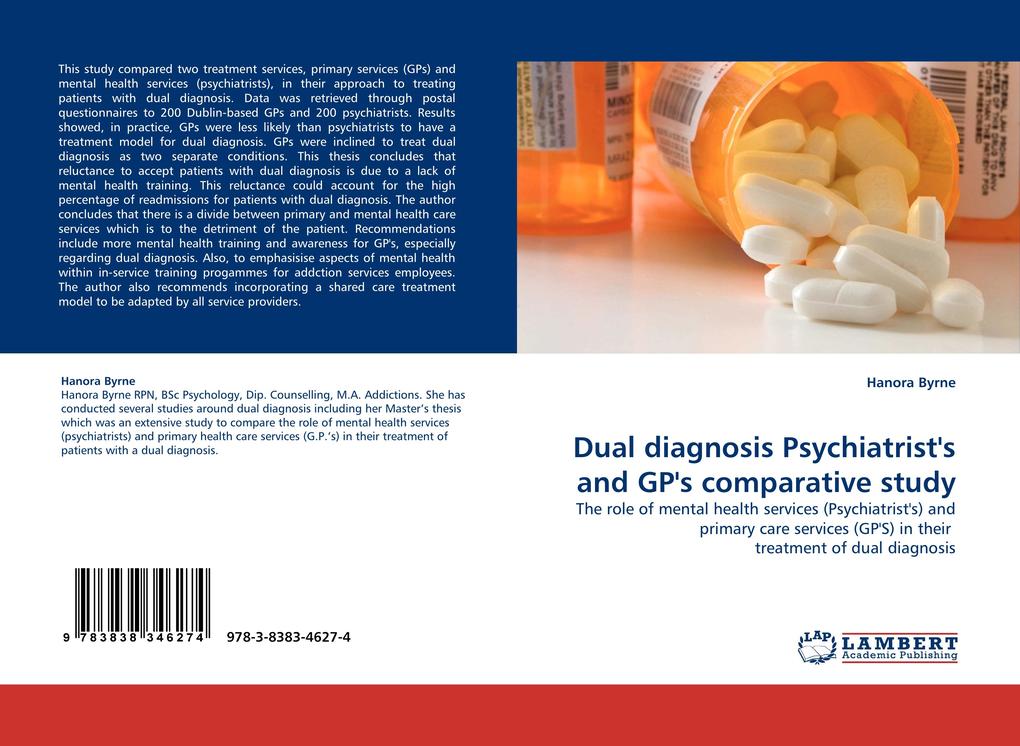 Dual diagnosis Psychiatrist''s and GP''s comparative study