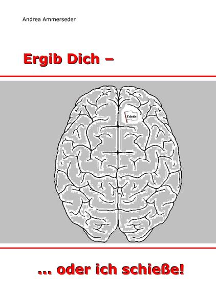 Ergib Dich - ... oder ich schieße
