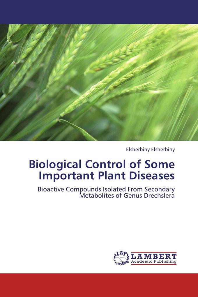 Biological Control of Some Important Plant Diseases