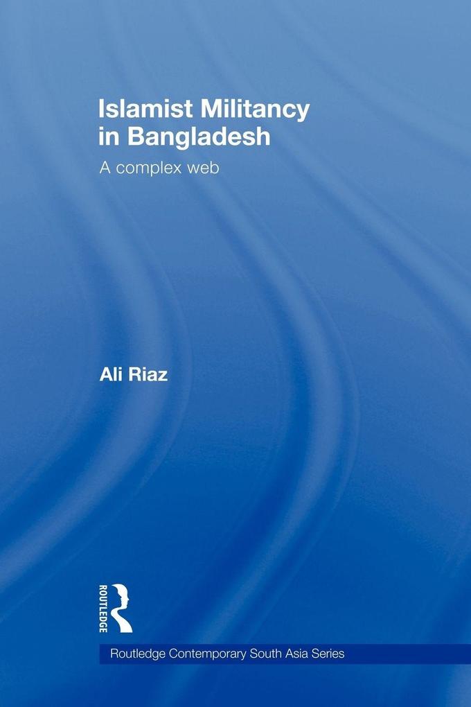 Islamist Militancy in Bangladesh
