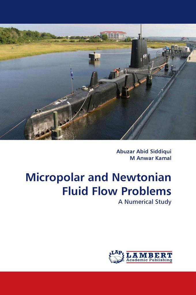 Micropolar and Newtonian Fluid Flow Problems