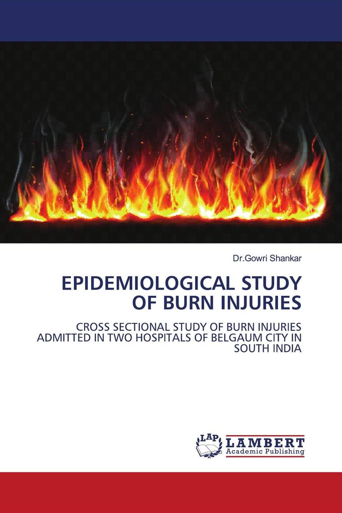 EPIDEMIOLOGICAL STUDY OF BURN INJURIES