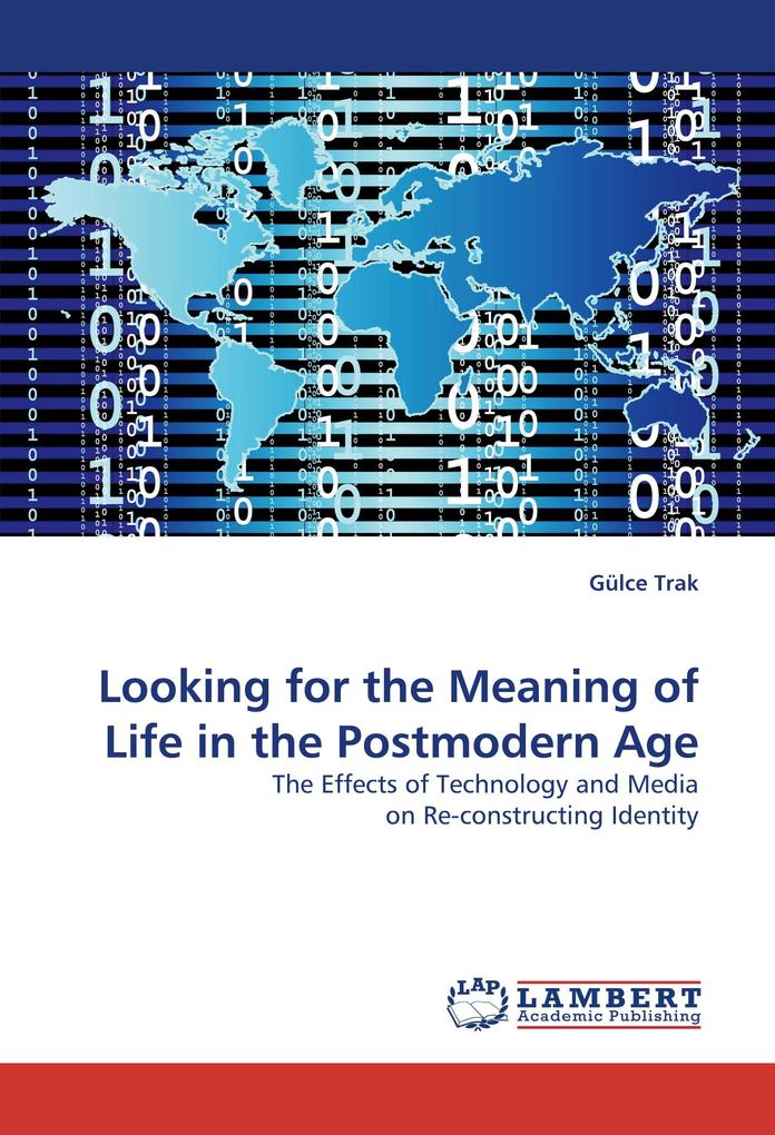 Looking for the Meaning of Life in the Postmodern Age