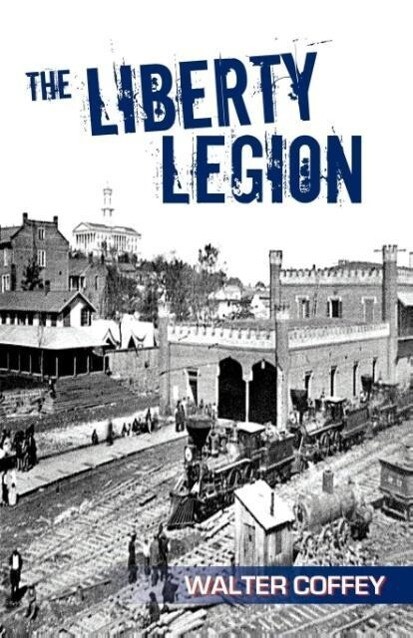 The Liberty Legion als Taschenbuch von Walter Coffey