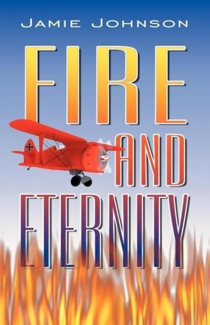 Fire and Eternity als Taschenbuch von Jamie Johnson