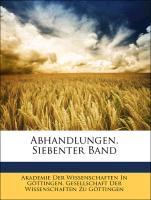Abhandlungen, Siebenter Band als Taschenbuch von Akademie Der Wissenschaften In Göttingen, Gesellschaft Der Wissenschaften Zu Göttingen