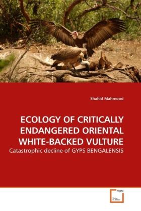 ECOLOGY OF CRITICALLY ENDANGERED ORIENTAL WHITE-BACKED VULTURE