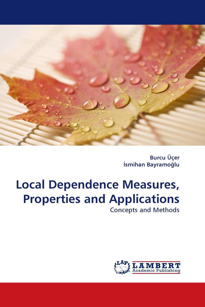 Local Dependence Measures Properties and Applications
