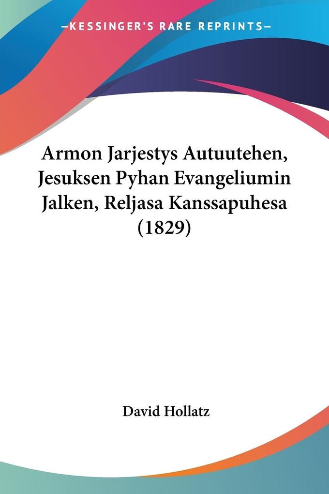 Armon Jarjestys Autuutehen Jesuksen Pyhan Evangeliumin Jalken Reljasa Kanssapuhesa (1829)
