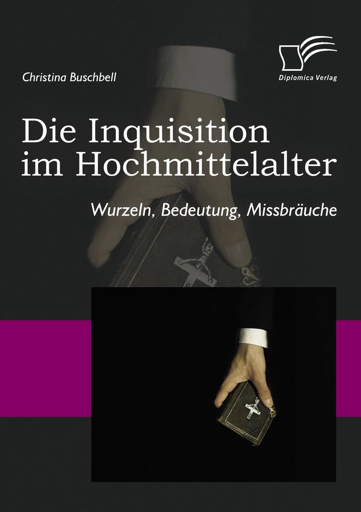 Die Inquisition im Hochmittelalter