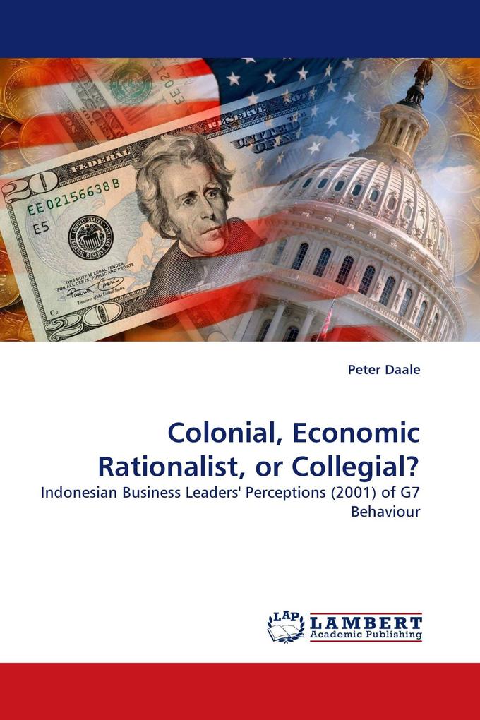 Colonial Economic Rationalist or Collegial?