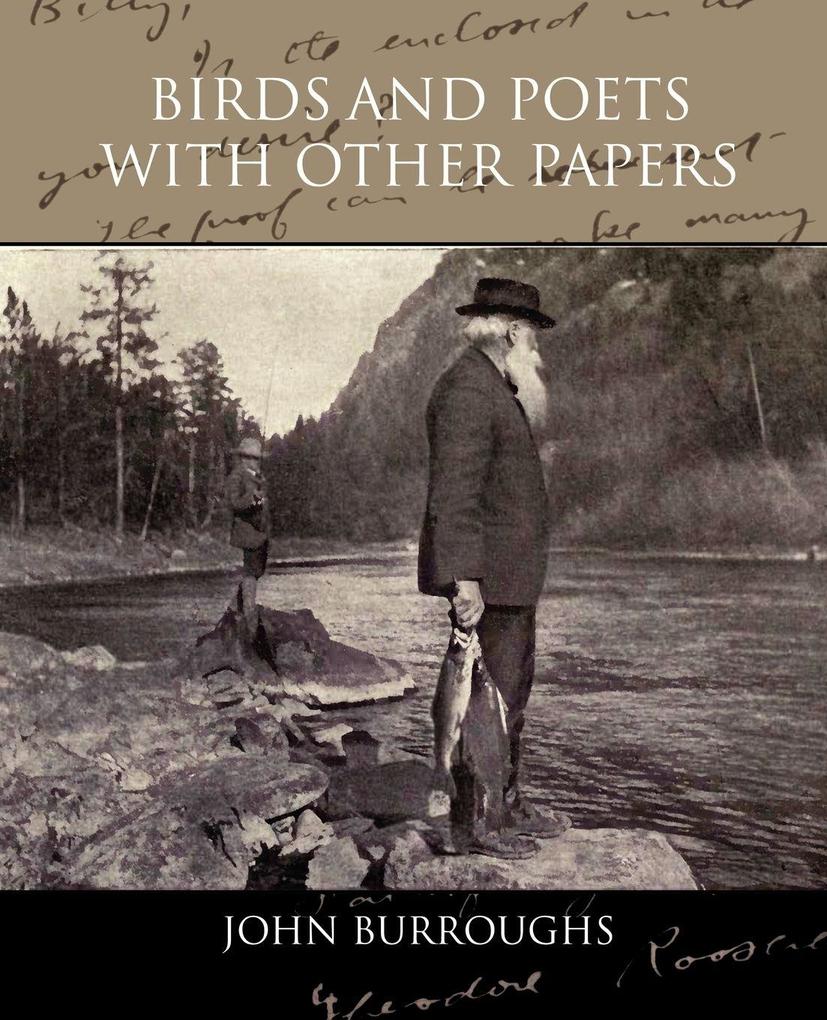 Birds and Poets With Other Papers