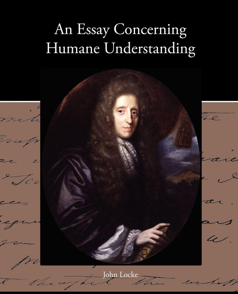 An Essay Concerning Humane Understanding