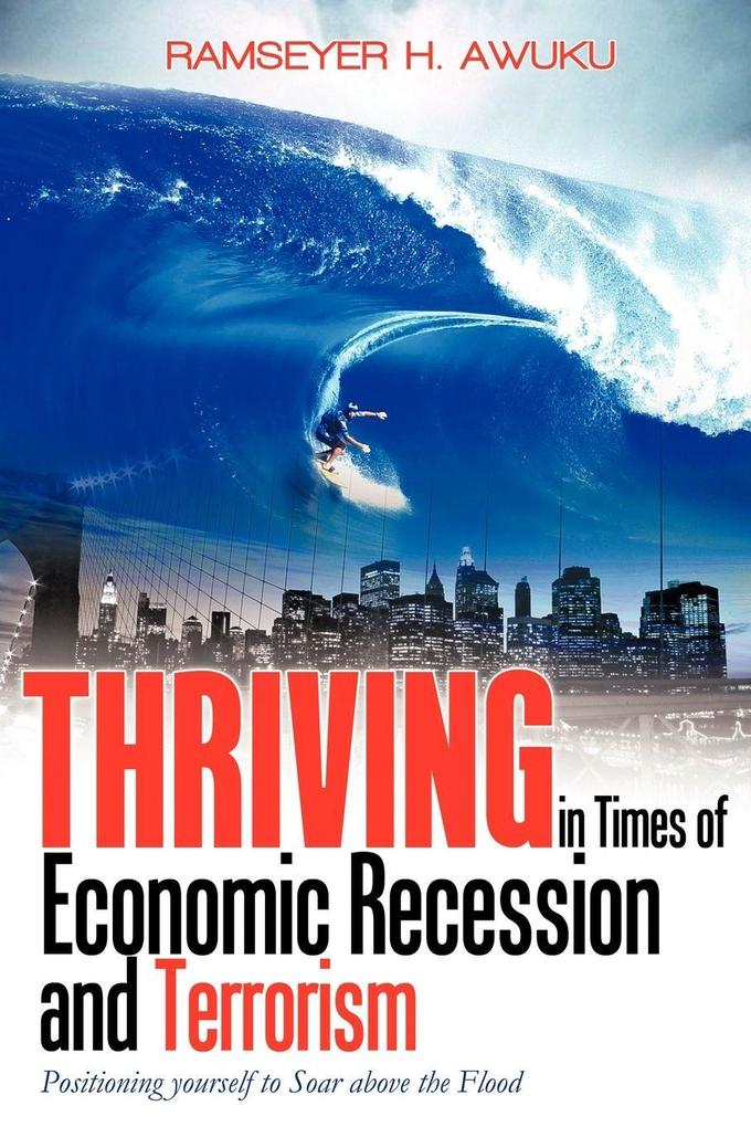 Thriving in Times of Economic Recession & Terrorism