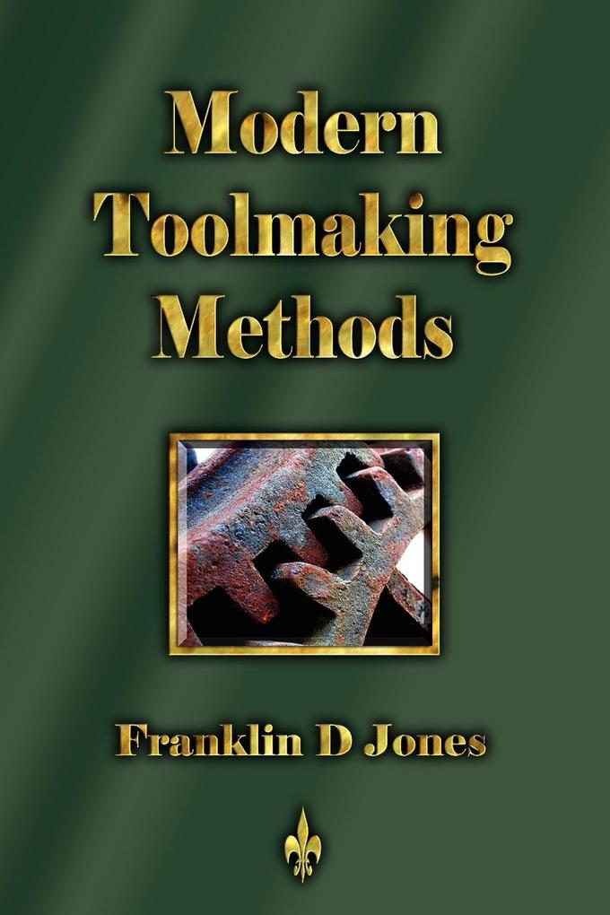 Modern Tookmaking Methods
