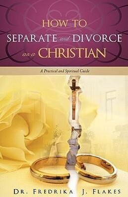 How to Separate and Divorce as a Christian