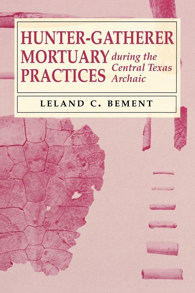 Hunter-Gatherer Mortuary Practices during the Central Texas Archaic