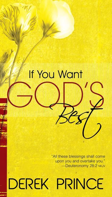 If You Want God's Best - Derek Prince
