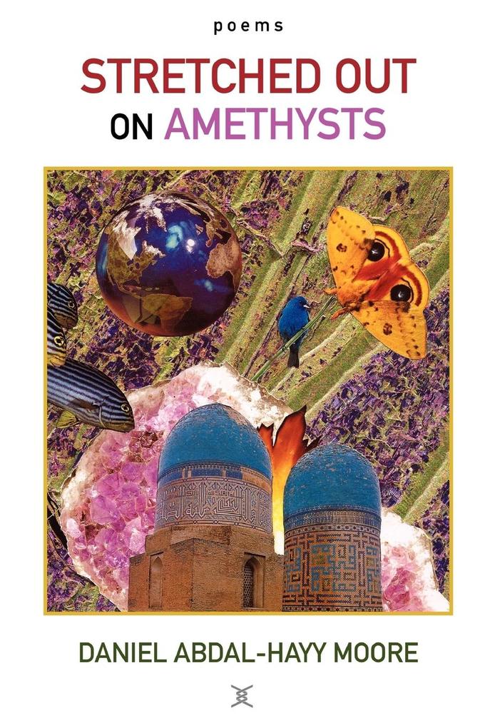 Stretched Out on Amethysts / Poems
