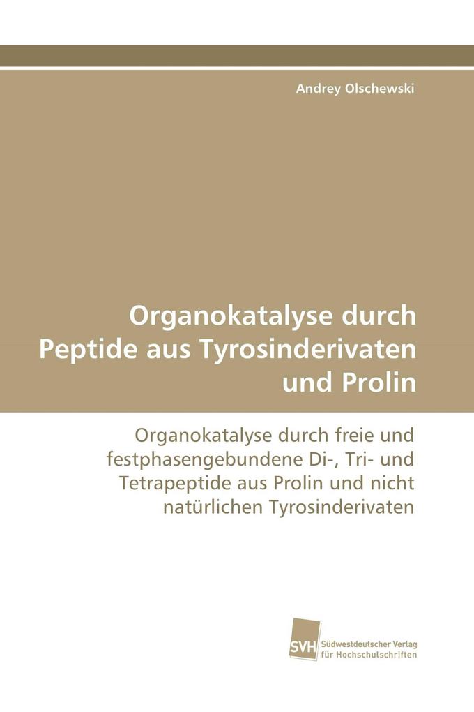 Organokatalyse durch Peptide aus Tyrosinderivaten und Prolin