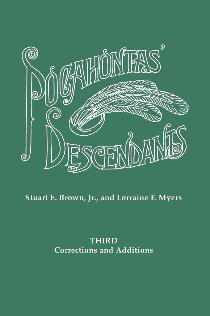 Pocahontas‘ Descendants. a Revision Enlargement and Extension of the List as Set Out by Wyndham Robertson in His Book Pocahontas and Her Descendants