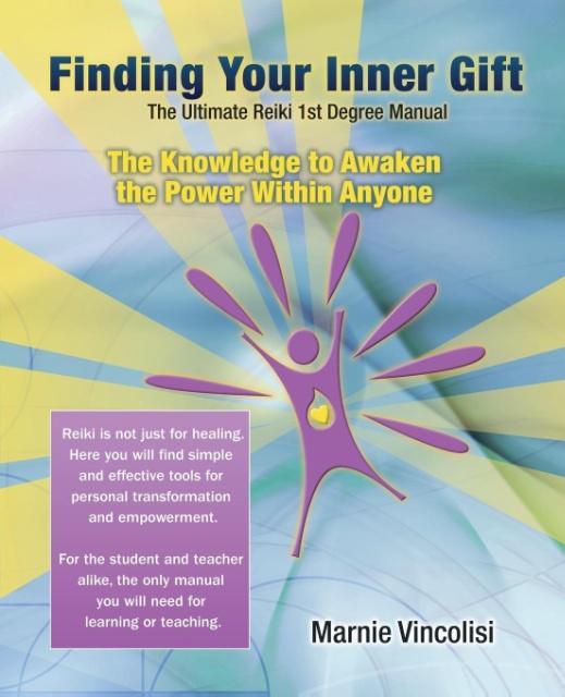 Finding Your Inner Gift the Ultimate 1st Degree Reiki Manual