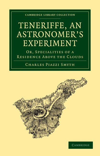 Teneriffe an Astronomer's Experiment
