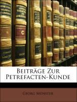 Beiträge Zur Petrefacten-Kunde als Taschenbuch von Georg Münster