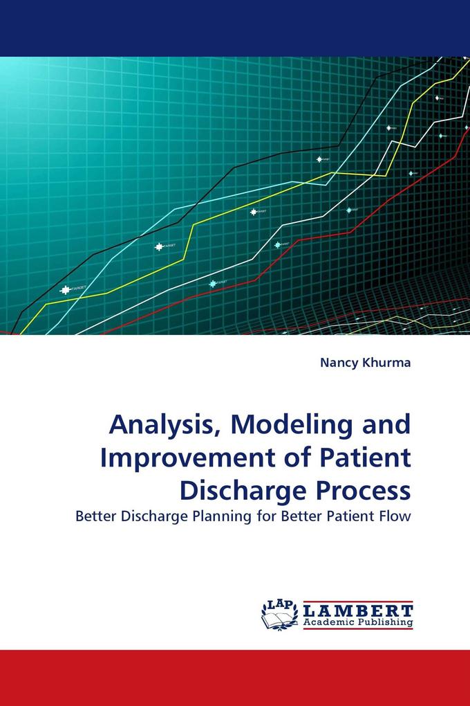 Analysis Modeling and Improvement of Patient Discharge Process