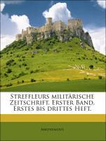 Streffleurs militärische Zeitschrift. Erster Band, Erstes bis drittes Heft. als Taschenbuch von Anonymous