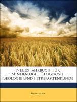 Neues Jahrbuch Für Mineralogie, Geognosie, Geologie Und Petrefaktenkunde als Taschenbuch von Anonymous