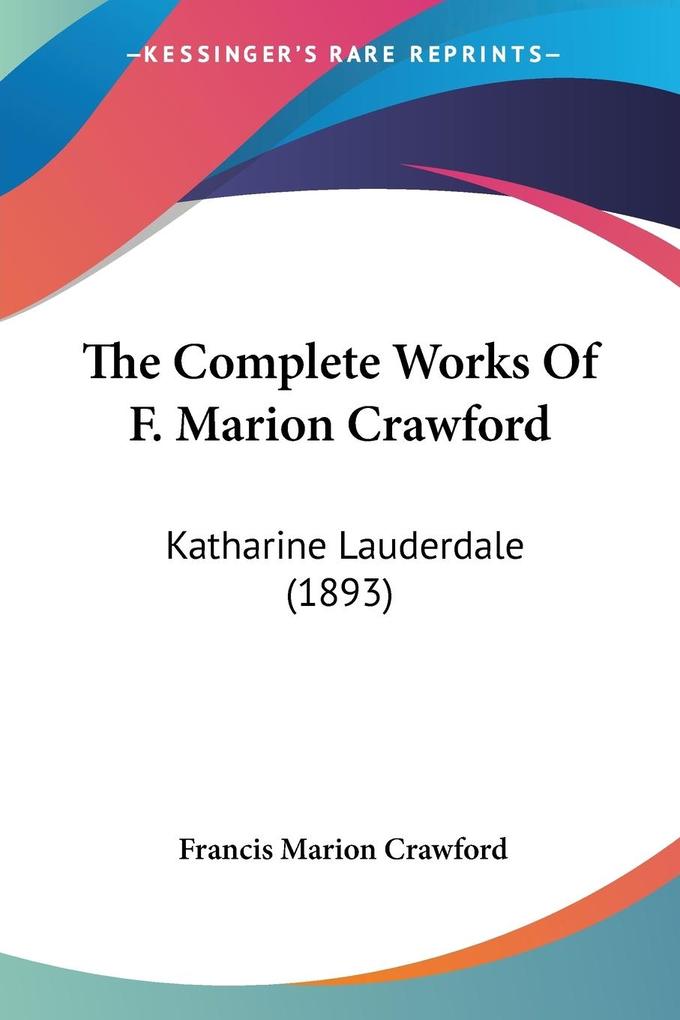 The Complete Works Of F. Marion Crawford - Francis Marion Crawford