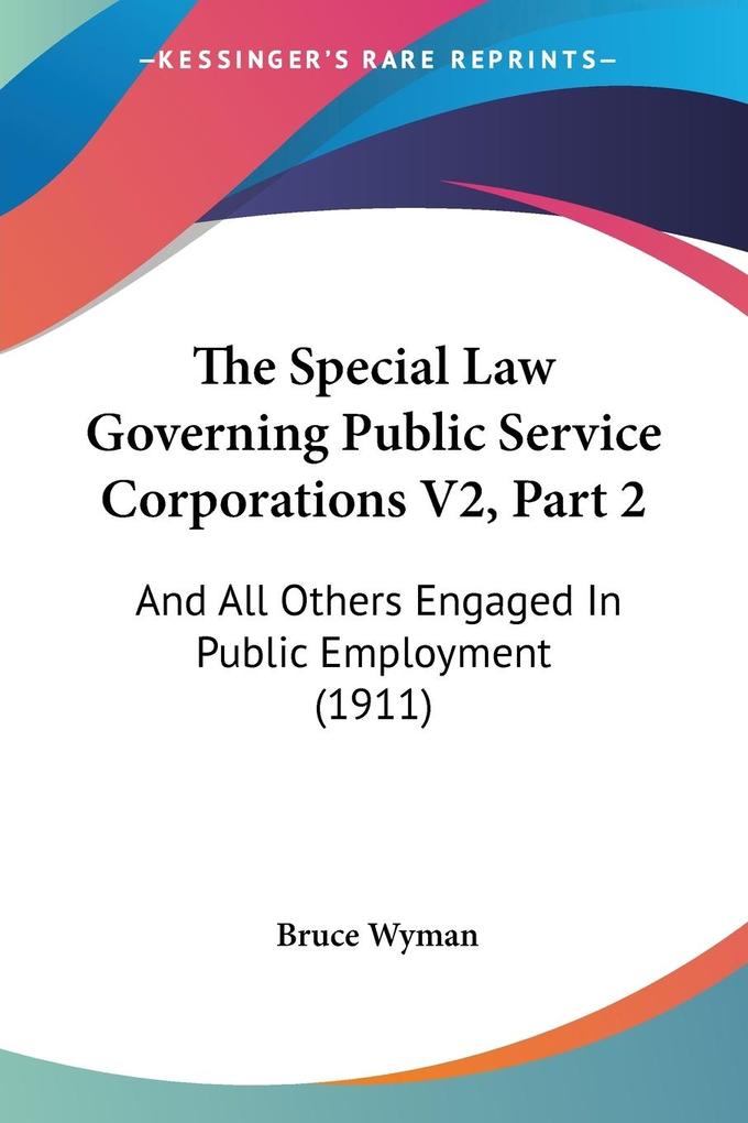 The Special Law Governing Public Service Corporations V2 Part 2