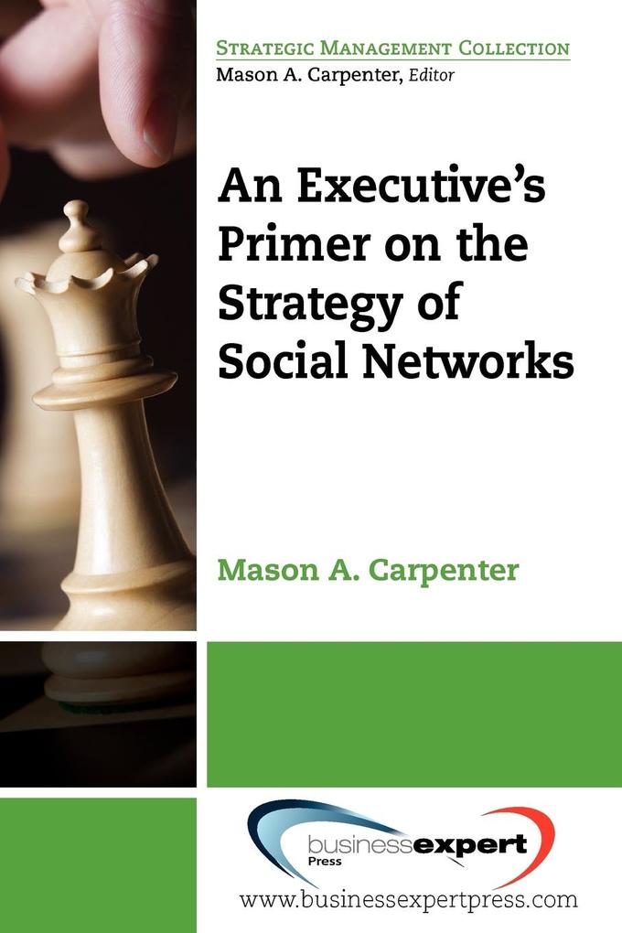An Executive‘s Primer on the Strategy of Social Networks