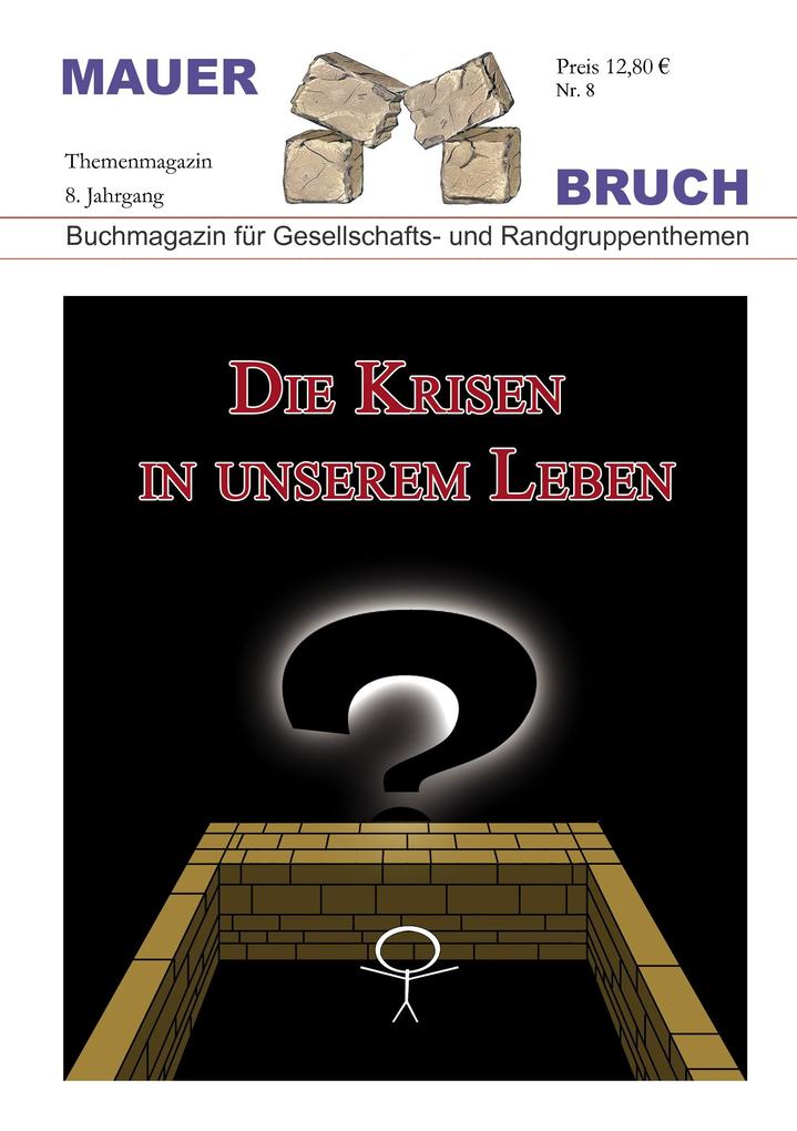 Mauerbruch: Die Krisen in unserem Leben