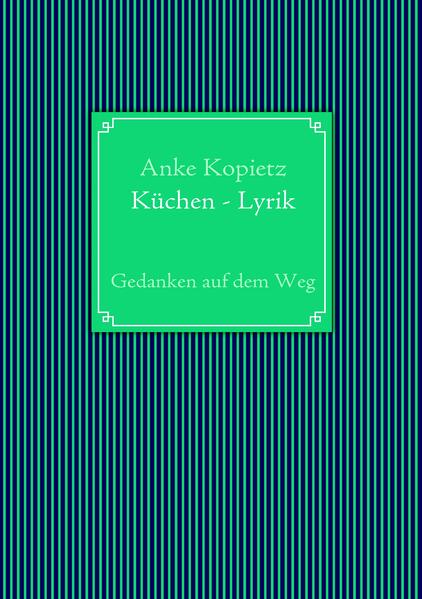 Küchen - Lyrik