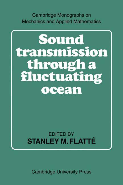 Sound Transmission Through a Fluctuating Ocean