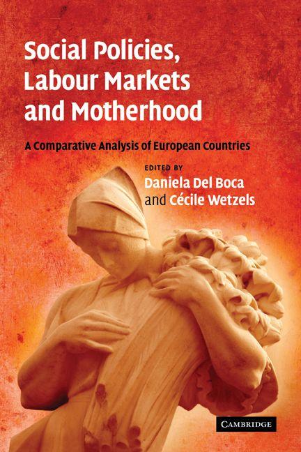 Social Policies Labour Markets and Motherhood