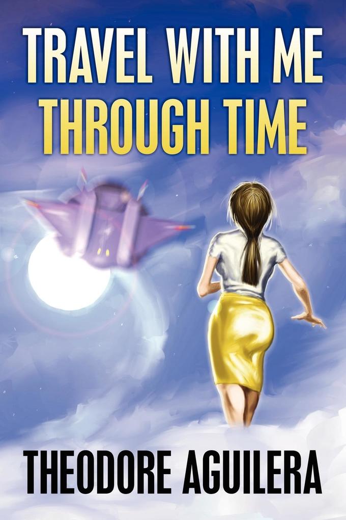 Travel with Me Through Time