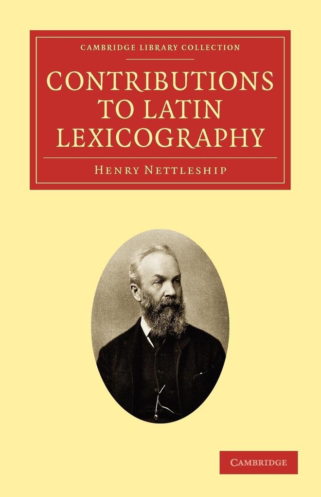 Contributions to Latin Lexicography - Henry Nettleship