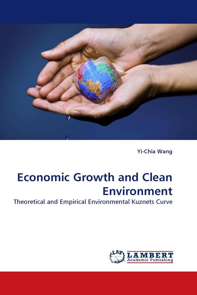 Economic Growth and Clean Environment