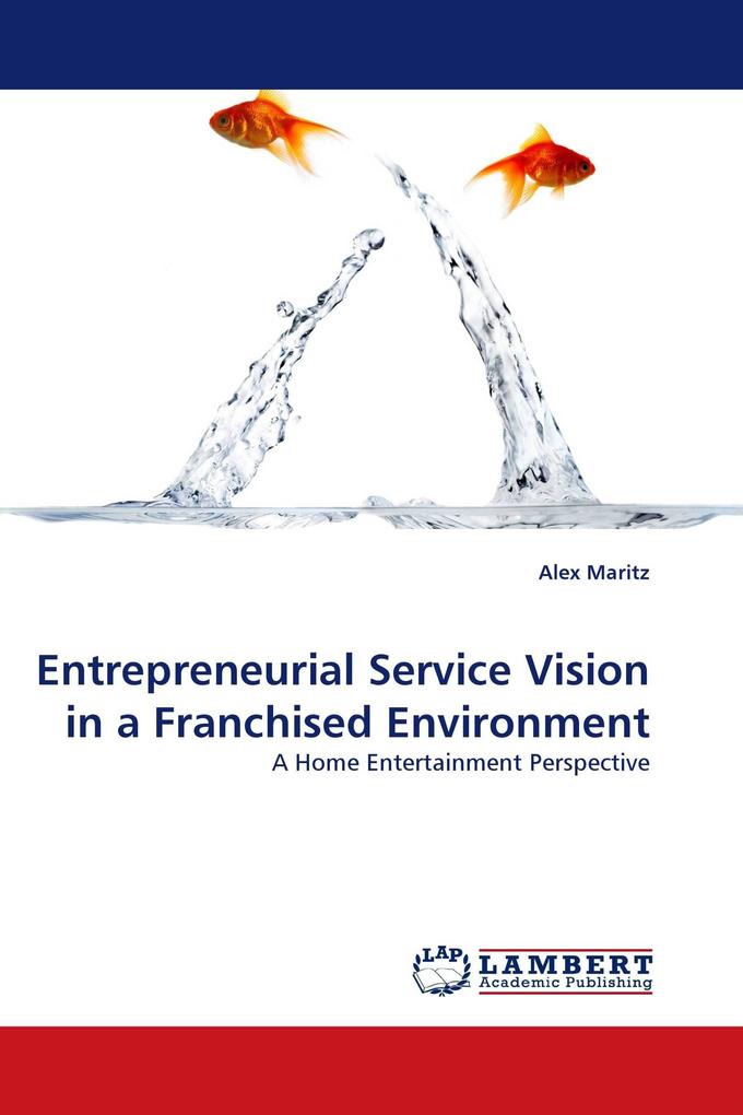 Entrepreneurial Service Vision in a Franchised Environment