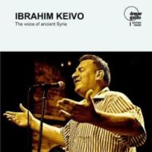 Ibrahim Keivo-The Voice Of Ancient Syria