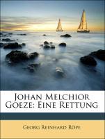 Johan Melchior Goeze: Eine Rettung als Taschenbuch von Georg Reinhard Röpe
