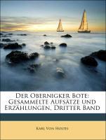 Der Obernigker Bote: Gesammelte Aufsätze und Erzählungen, Dritter Band als Taschenbuch von Karl Von Holtei
