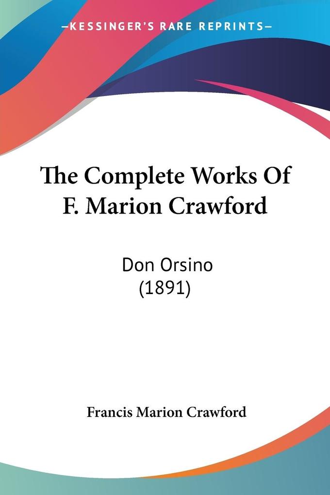 The Complete Works Of F. Marion Crawford - Francis Marion Crawford