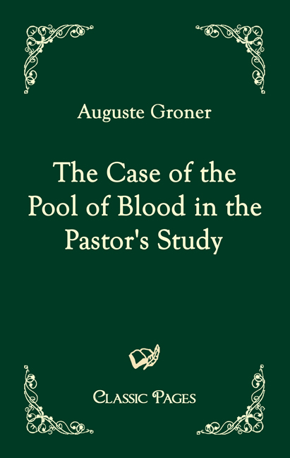 The Case of the Pool of Blood in the Pastor's Study