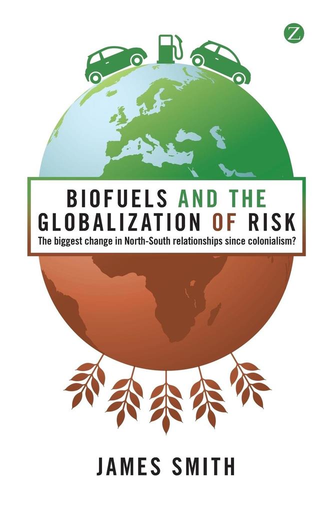 Biofuels and the Globalization of Risk