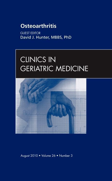 Osteoarthritis an Issue of Clinics in Geriatric Medicine